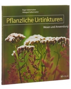 CERES Buch Pflanzliche Urtinkt Wesen und Anwendung